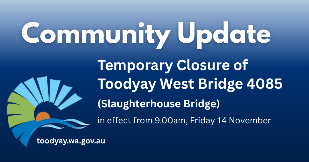 Temporary Closure of Toodyay West Bridge 4085 (Slaughterhouse Bridge)