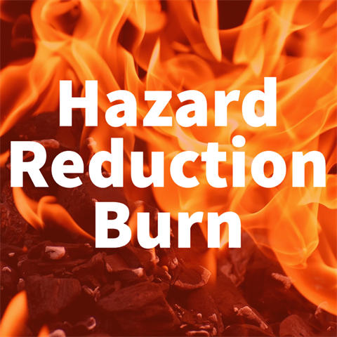 Hazard Reduction Burn - Thursday 28 May 2020